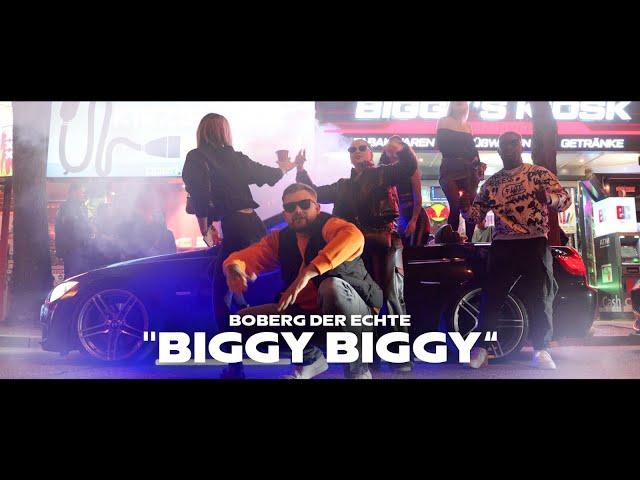 BOBERG DER ECHTE - BIGGY BIGGY (Official Video) (prod. by JoChainz)