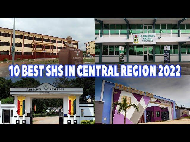 TOP 10 BEST SENIOR HIGH SCHOOL (SHS) IN CENTRAL REGION OF GHANA 2022