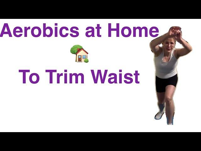 Light Aerobic Exercises to Trim Your Waist | 30-Minute Workout for Seniors 50+|  64-Year-Old Woman