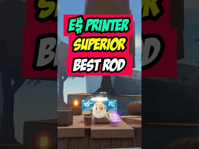 SUPERIOR E$ PRINTER ROD #fisch