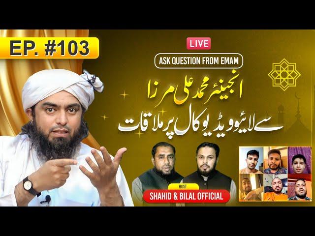 103-Episode : Ask Questions With Engineer Muhammad Ali Mirza on Live Video Call