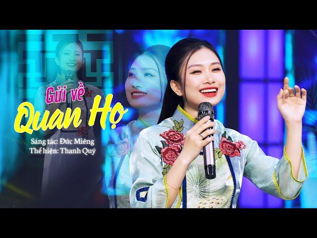 Gửi Về Quan Họ | Thanh Quý (OFFICIAL MV)