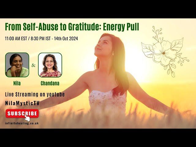 From Self-Abuse to Gratitude: Energy Pull