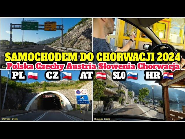 Chorwacja 2024. Trasa Czechy Austria Słowenia. Film z drogi. Ceny paliw, warunki drogowe, winiety.