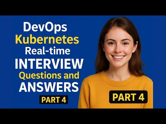 DevOps Kubernetes Real-time Interview Questions and Answers #4: DevOps