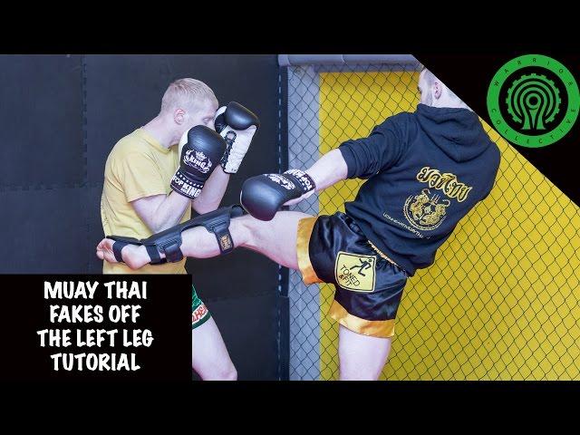 Muay Thai Fakes off the Left Leg Tutorial