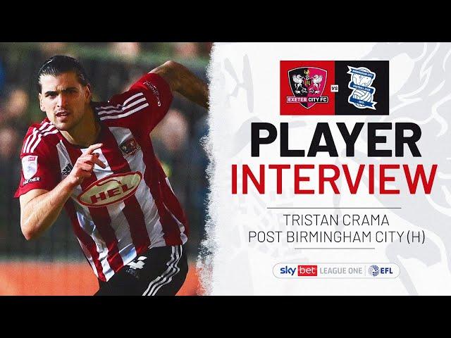  Tristan Crama post Birmingham City (H) | Exeter City Football Club