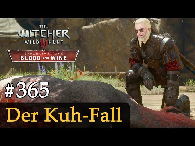 #365: Der Kuh-Fall  Let's Play The Witcher 3  Blood and Wine (Slow-, Long- & Roleplay)