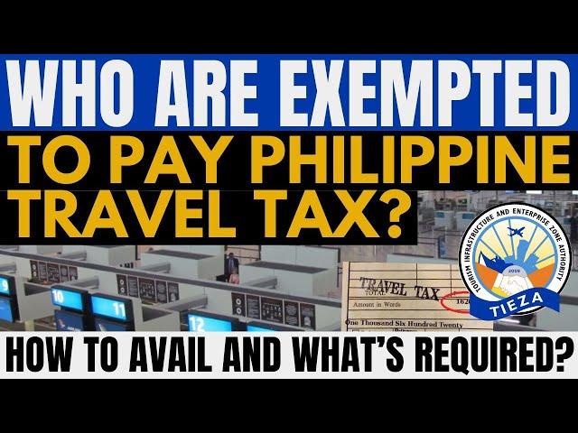 WHO ARE THESE TRAVELERS EXEMPTED TO PAY THE PHILIPPINE TRAVEL TAX WHEN THEY DEPART THE PHILIPPINES?