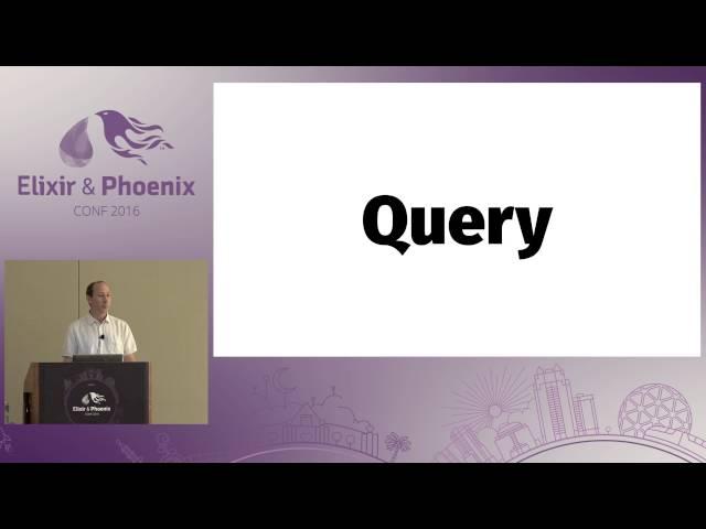 ElixirConf 2016 - Leveling Up With Ecto by  Darin Wilson