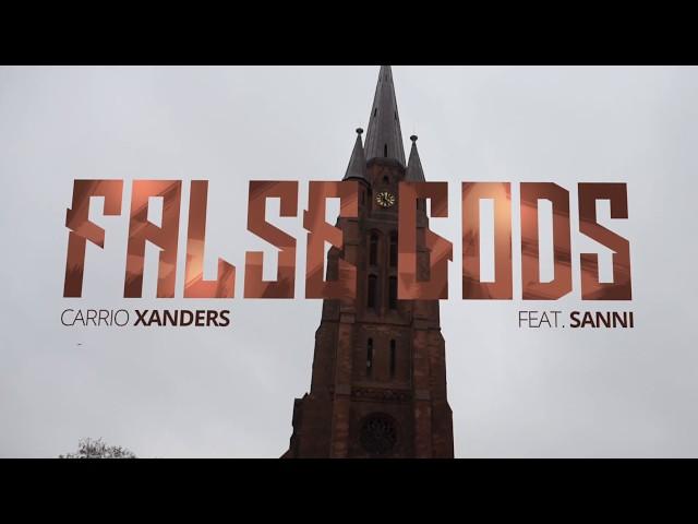 Carrio Xanders - False Gods feat. Sanni (Official Video)