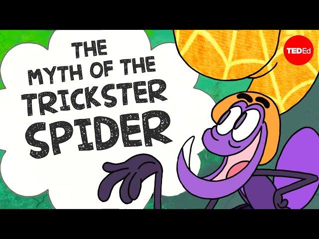 The myth of Anansi, the trickster spider - Emily Zobel Marshall