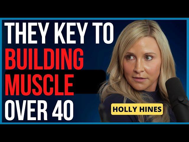 Build Muscle + Lose Fat Over 40 w/ Fitness Model Holly Hines