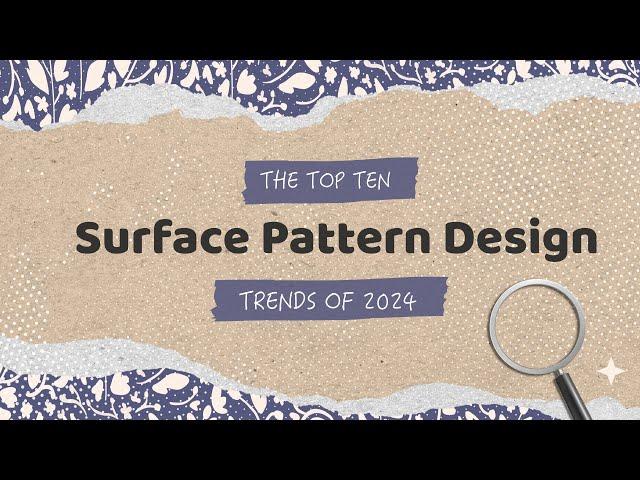 The Creative Studio Design Analysis - Top 10 Surface Pattern Design Trends for 2024