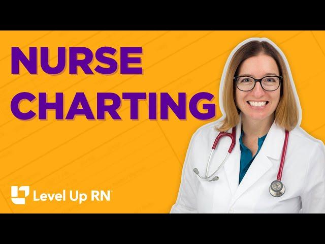 How to Chart Accurately and Where Not to Cut Corners - Nurse Charting - @LevelUpRN