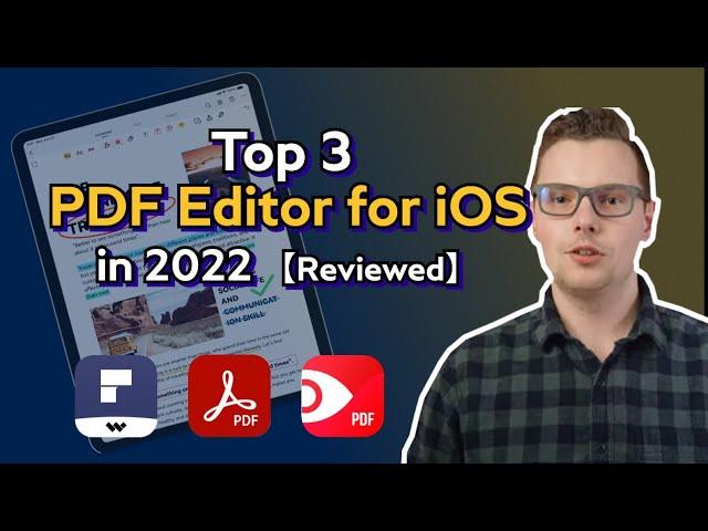 Top 3 Best PDF Editor for iOS in 2022 (Full Review & Comparison)