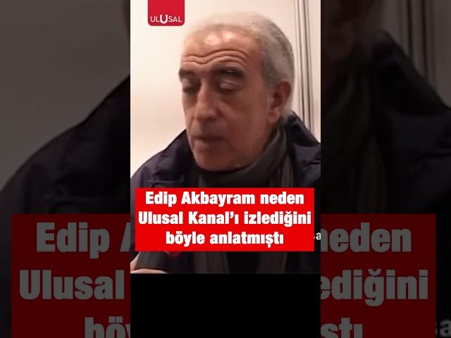 Vefat eden duayen sanatçı Edip Akbayram Ulusal Kanal'ı neden izlediğini böyle anlatmıştı #shorts