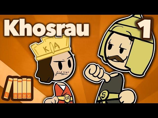 Khosrau Anushirawan - Like Father, Like Son - Extra History - Part 1