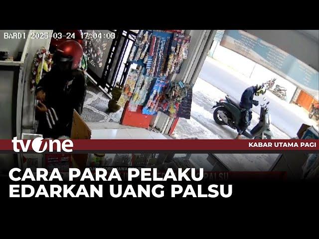 WASPADA! Akal Bulus Pelaku Pengedar Uang Palsu | Kabar Utama Pagi tvOne