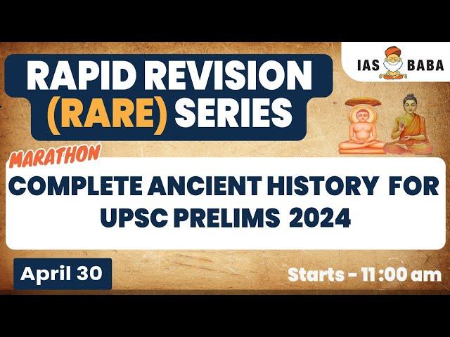 COMPLETE ANCIENT HISTORY REVISION FOR UPSC 2024 | MARATHON | RAPID REVISION SERIES | #upsc2024