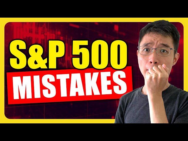 3 BIGGEST S&P500 Mistakes | And How To Avoid Them