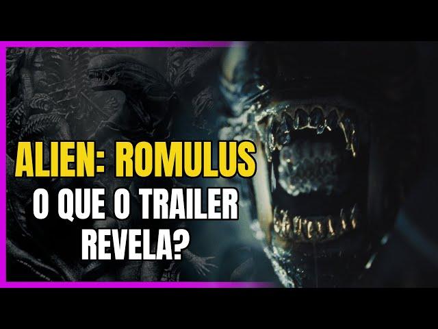 ALIEN: ROMULUS | Trailer, Primeiras Informações e Conexão com Prometheus