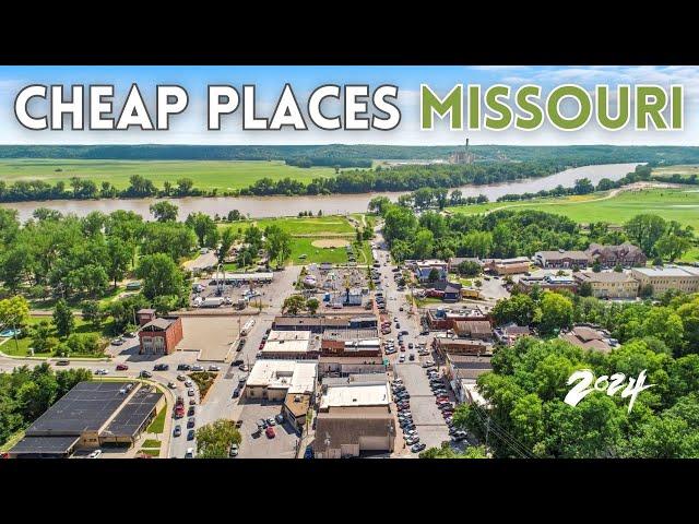 10 Cheapest Places to Live in Missouri 2024 - Affordable Living in Missouri to Buy Home