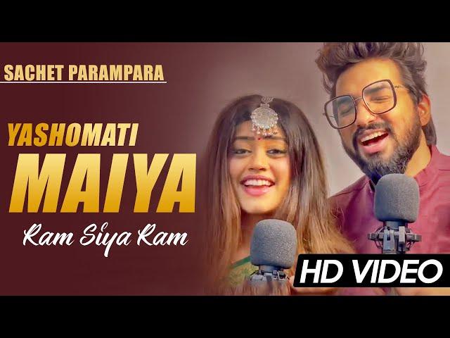 Yashomati Maiya Sachet Parampara Full Song | Ram Siya Ram @TuneLyrico