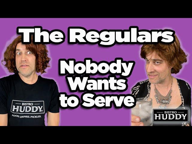 The Regulars Nobody Wants to Serve