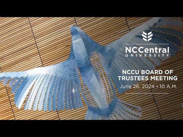 #NCCUCommunity | Board of Trustees Meeting | Wednesday, June 26, 2024