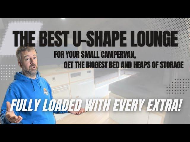 The ultimate interior layout for your campervan. The U-Shape lounge/bed ideal for small vans