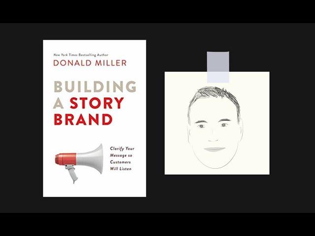 Master Marketing: BUILDING A STORYBRAND by Donald Miller | Book Summary Core Message