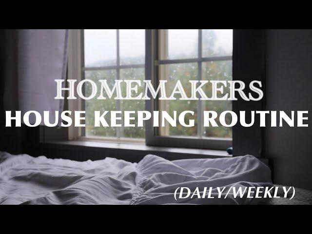 ~HOMEMAKING~THE DAILY / WEEKLY HOUSEKEEPING ROUTINE OF A HOMEMAKER