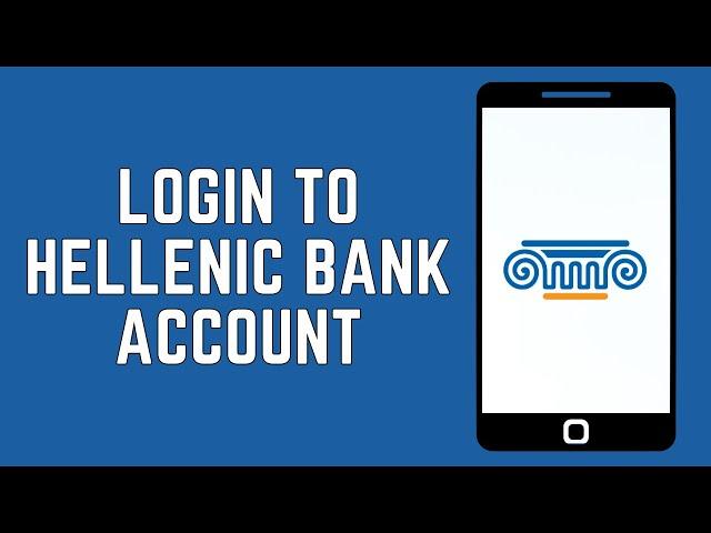 How To Login To Hellenic Bank Account 2024 (FULL GUIDE)