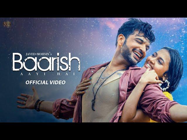 Baarish Aayi Hai (Video) Javed-Mohsin | Stebin Ben, Shreya Ghoshal | Karan K, Tejasswi P | Kunaal V