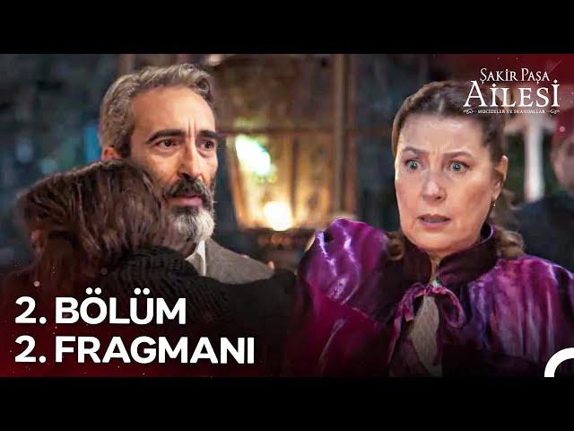 Şakir Paşa Ailesi: Mucizeler ve Skandallar 2. Bölüm 2. Fragmanı | "Nefret Ediyorum Senden!"