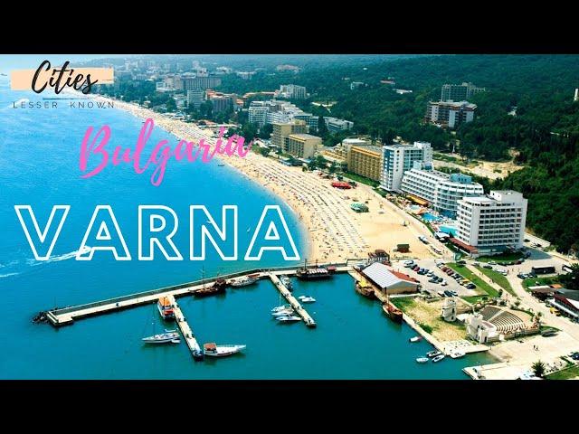 VARNA, Bulgaria - City Tour & Travel Guide | Lesser Known Cities