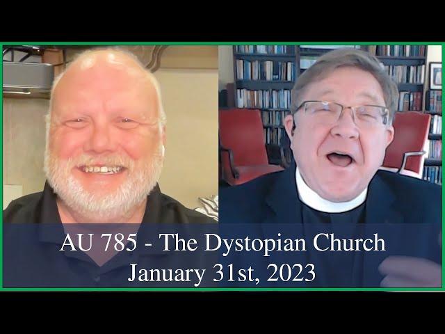 Anglican Unscripted 785 - The Dystopian Church