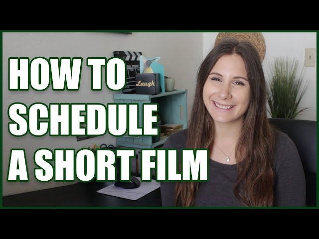 How to Schedule a Short Film