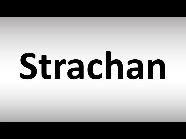 How to Pronounce Strachan