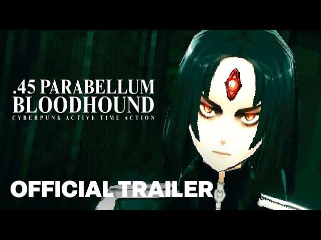 .45 PARABELLUM BLOODHOUND - 1st Trailer