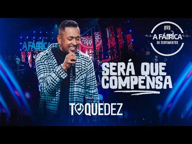 Toque Dez  - Será que compensa (DVD A FÁBRICA DE SENTIMENTOS)