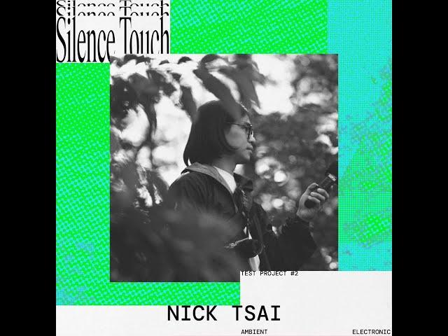 深觸 Silence Touch TP#2 Artist - Nick Tsai (Live Ambient Set)