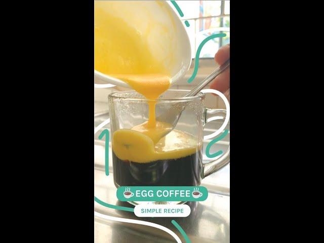 Have you tried Egg coffee? (Home Recipe)