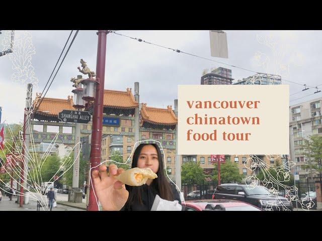 Vancouver Chinatown Food Tour!