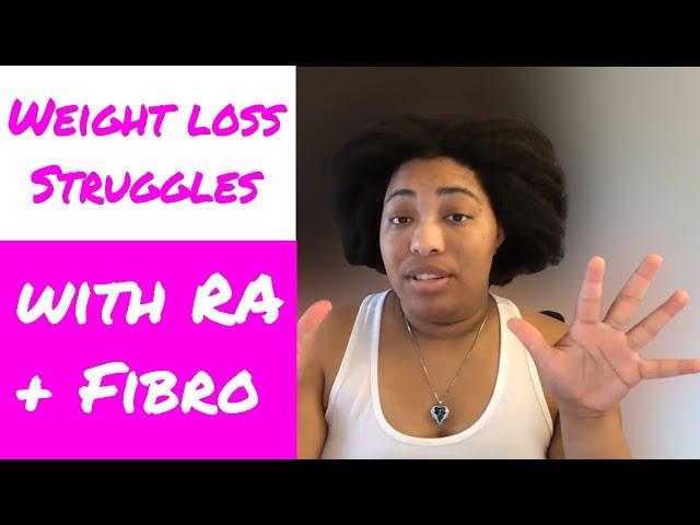 Why Weight Loss is tough with RA & Fibro | Step 1 to Healthy Weight Loss