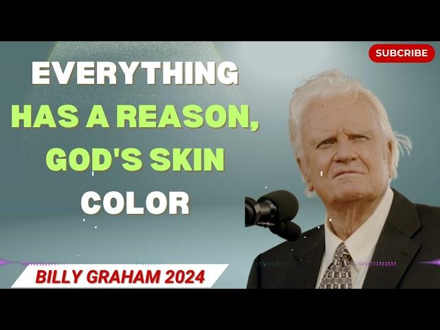 Billy Graham 2024  - Sermon | Everything Has a Reason, God's Skin Color