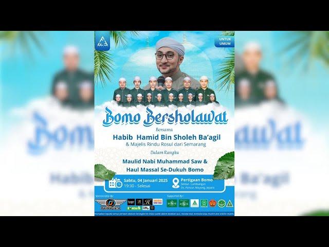 [LIVE] BOMO BERSHOLAWAT BERSAMA HABIB HAMID BIN SHOLEH BA'AGIL MAJELIS RINDU ROSUL