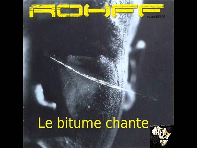 Rohff - Le bitume chante Feat. Mafia k'1 Fry