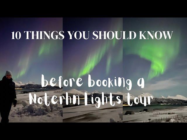 10 THINGS YOU SHOULD KNOW BEFORE BOOKING A NORTHERN LIGHTS TOUR